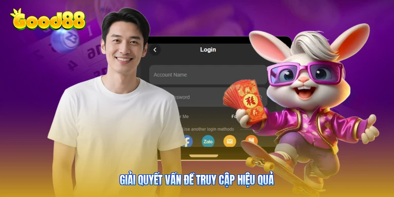 Giải quyết vấn đề truy cập hiệu quả