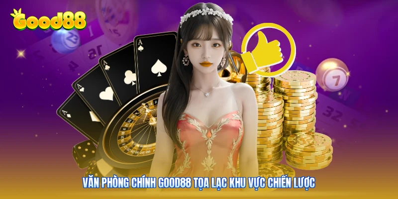 Văn phòng chính Good88 tọa lạc khu vực chiến lược